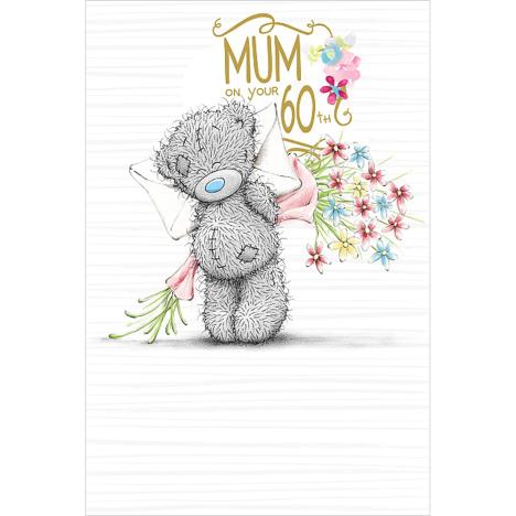 60th Birthday Mum Me to You Bear Card £2.49